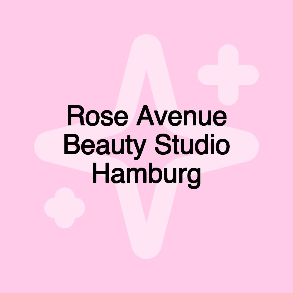 Rose Avenue Beauty Studio Hamburg