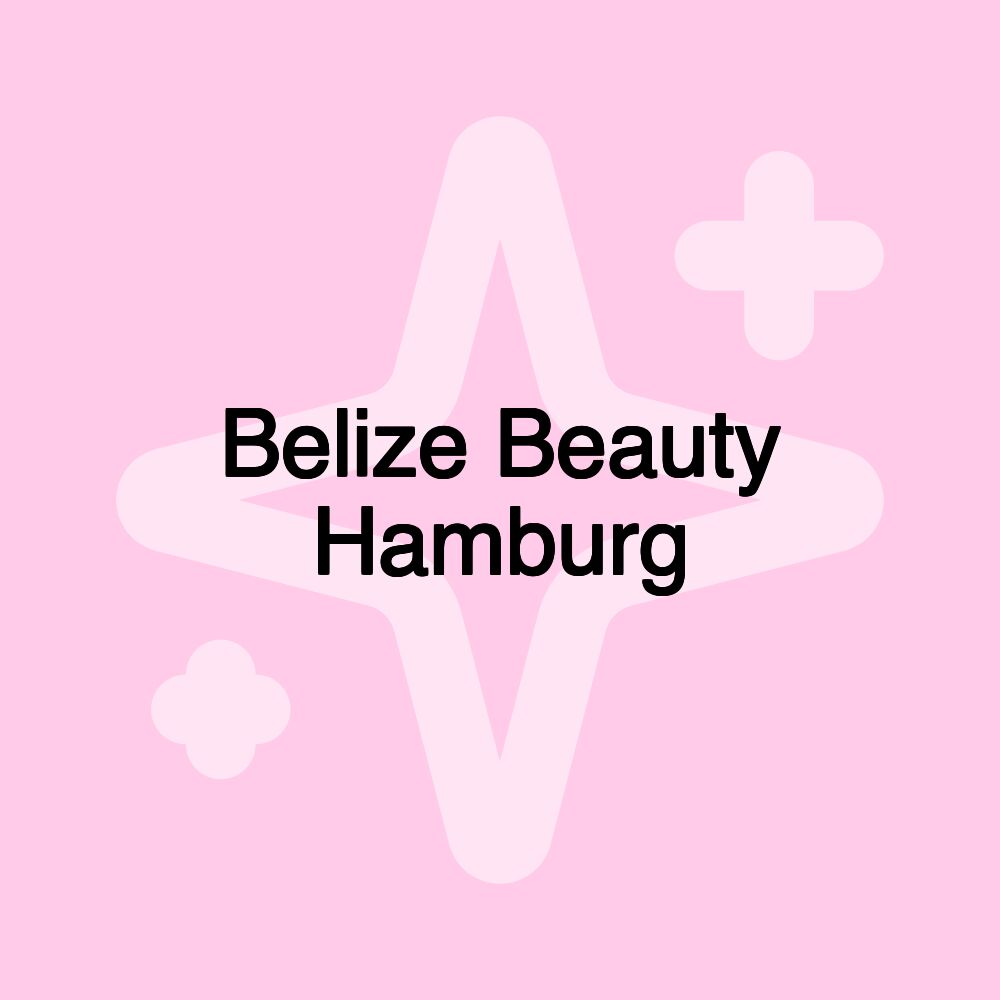 Belize Beauty Hamburg