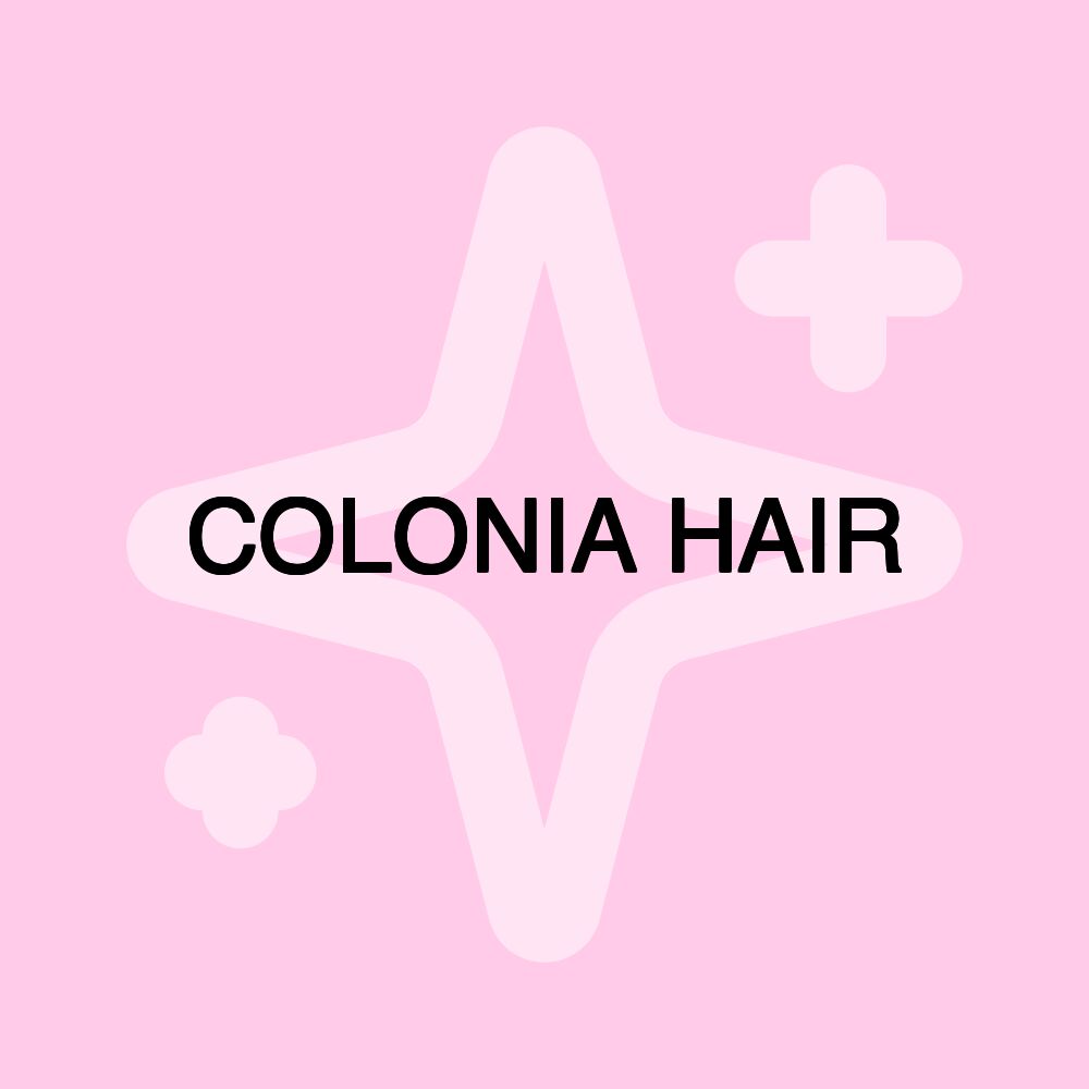 COLONIA HAIR