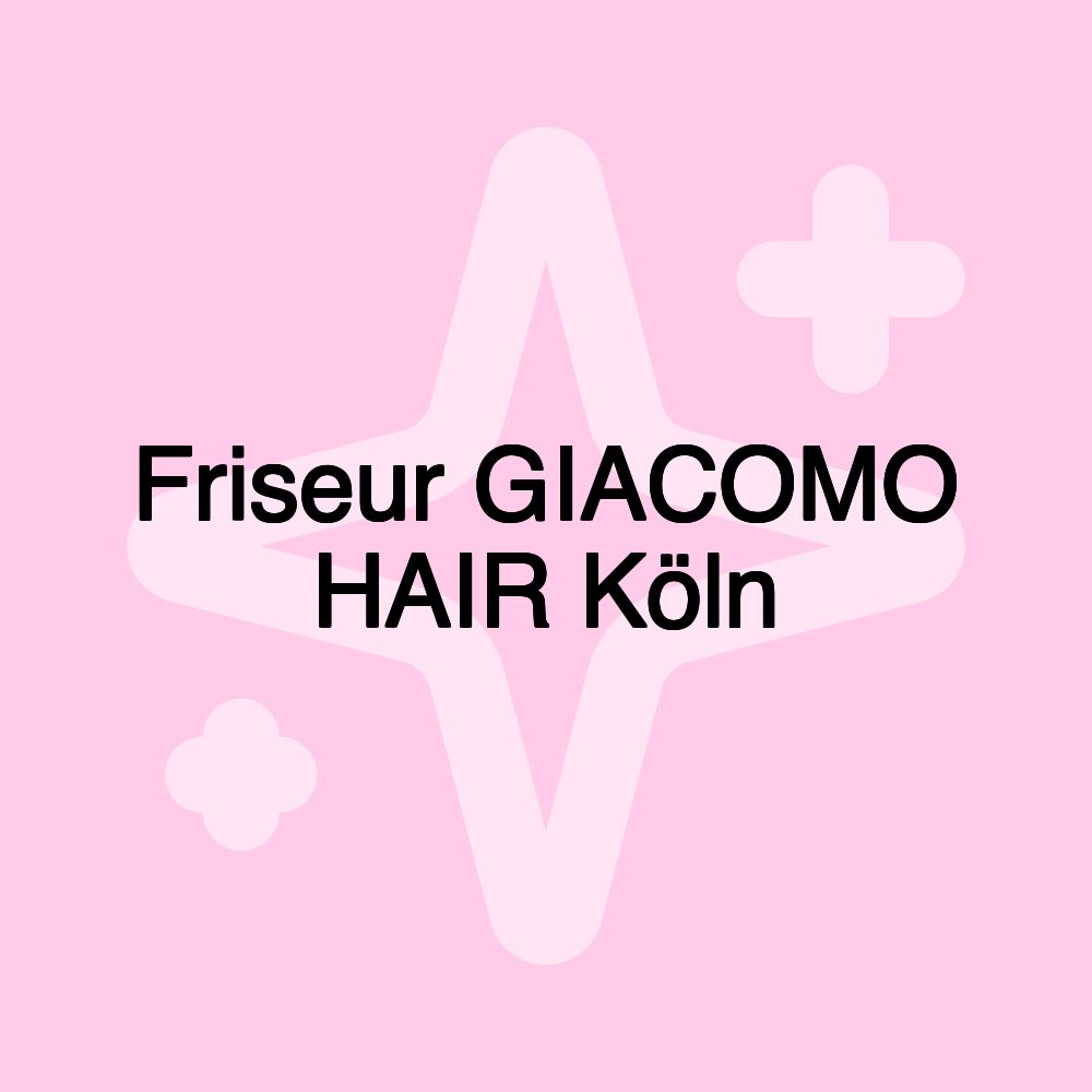 Friseur GIACOMO HAIR Köln