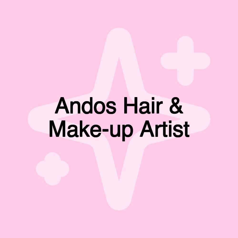 Andos Hair & Make-up Artist