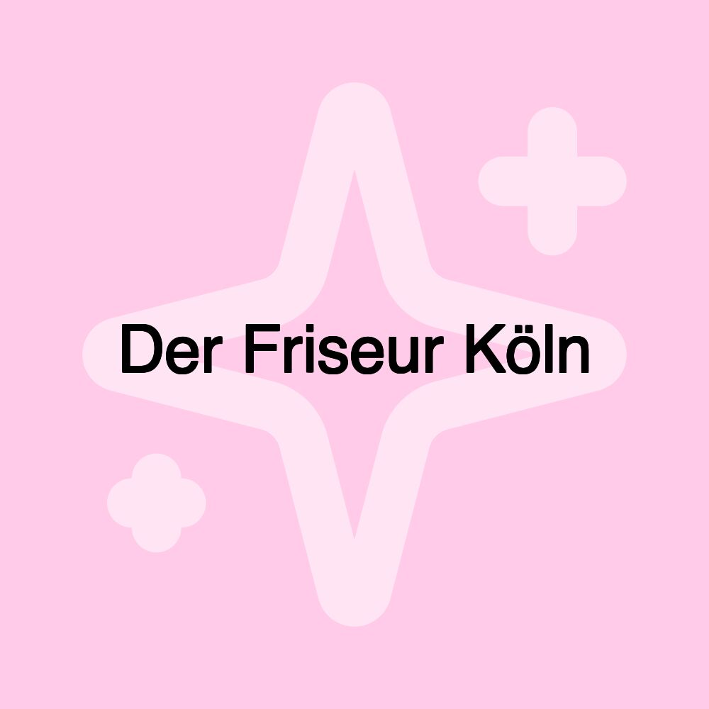 Der Friseur Köln