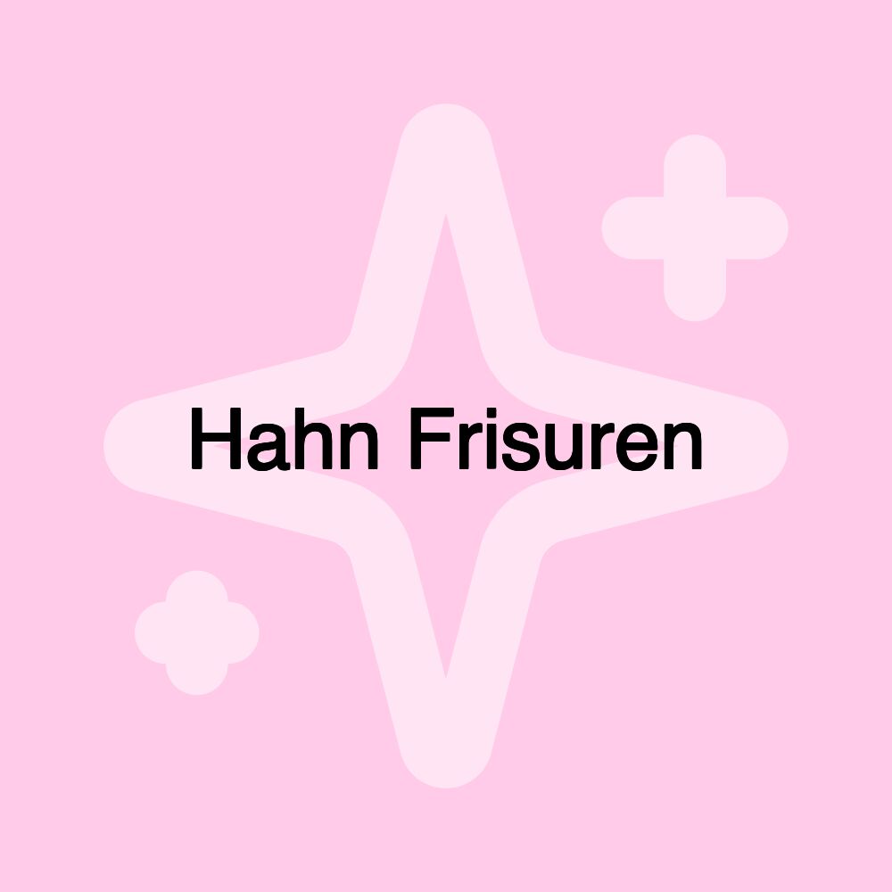 Hahn Frisuren