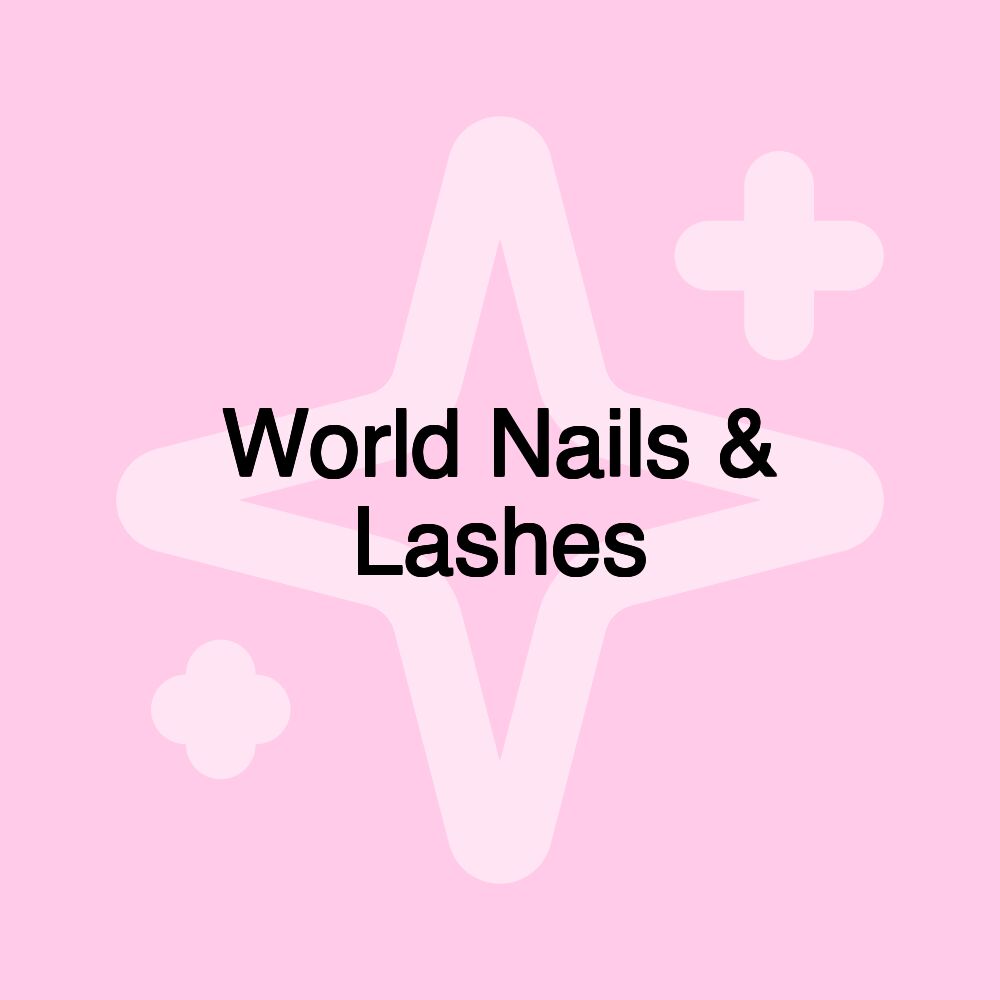 World Nails & Lashes