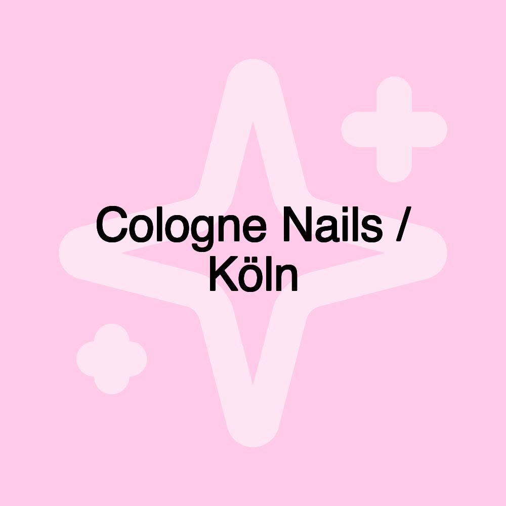 Cologne Nails / Köln