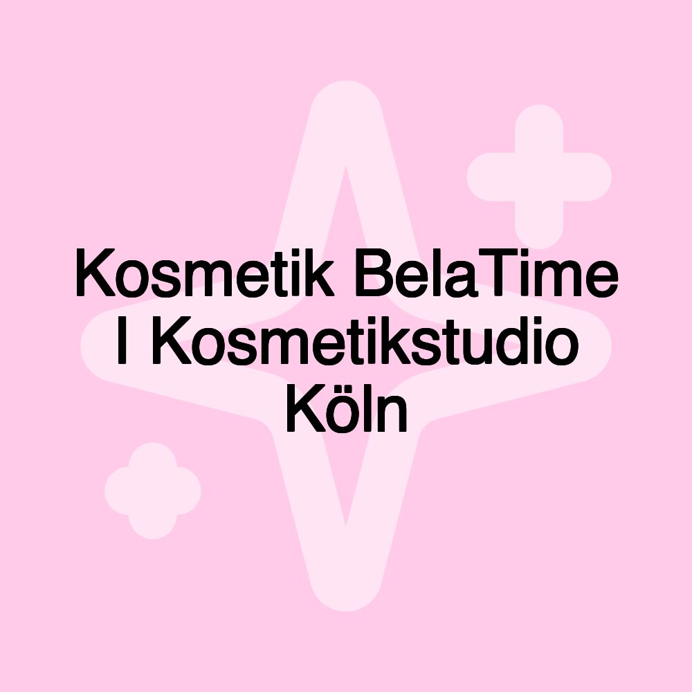 Kosmetik BelaTime I Kosmetikstudio Köln