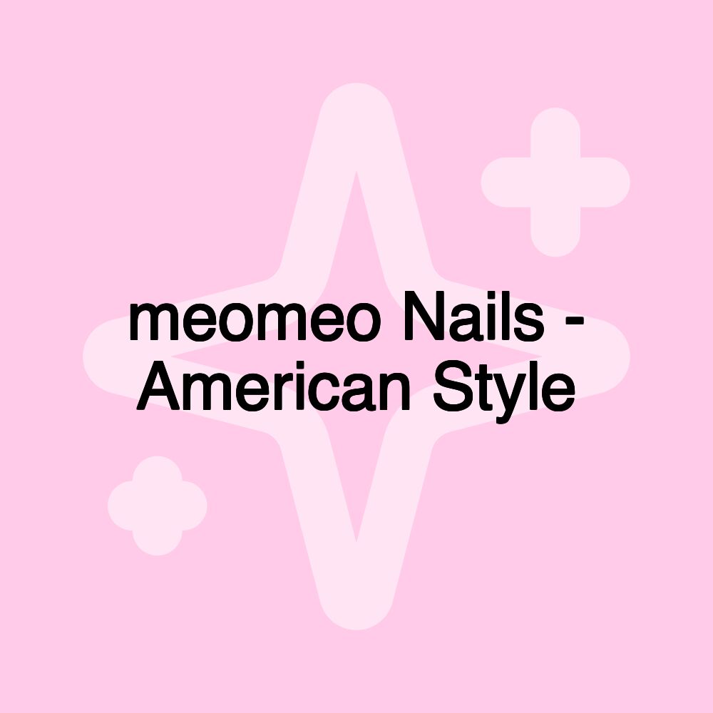 meomeo Nails - American Style