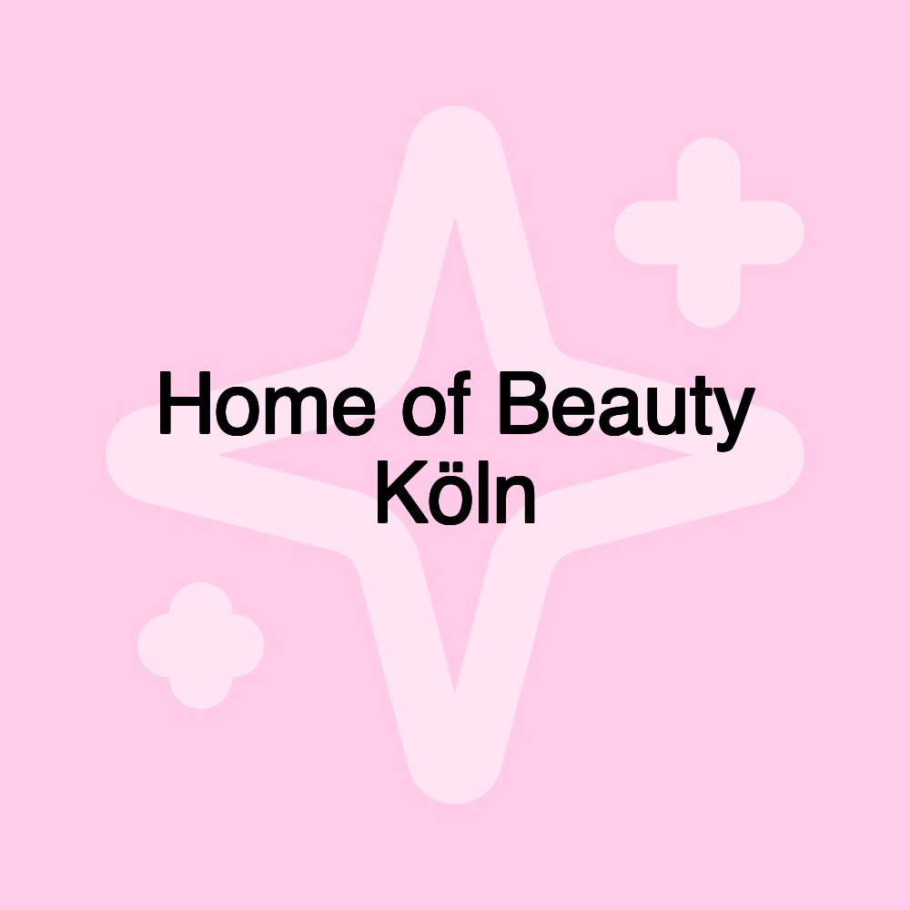 Home of Beauty Köln