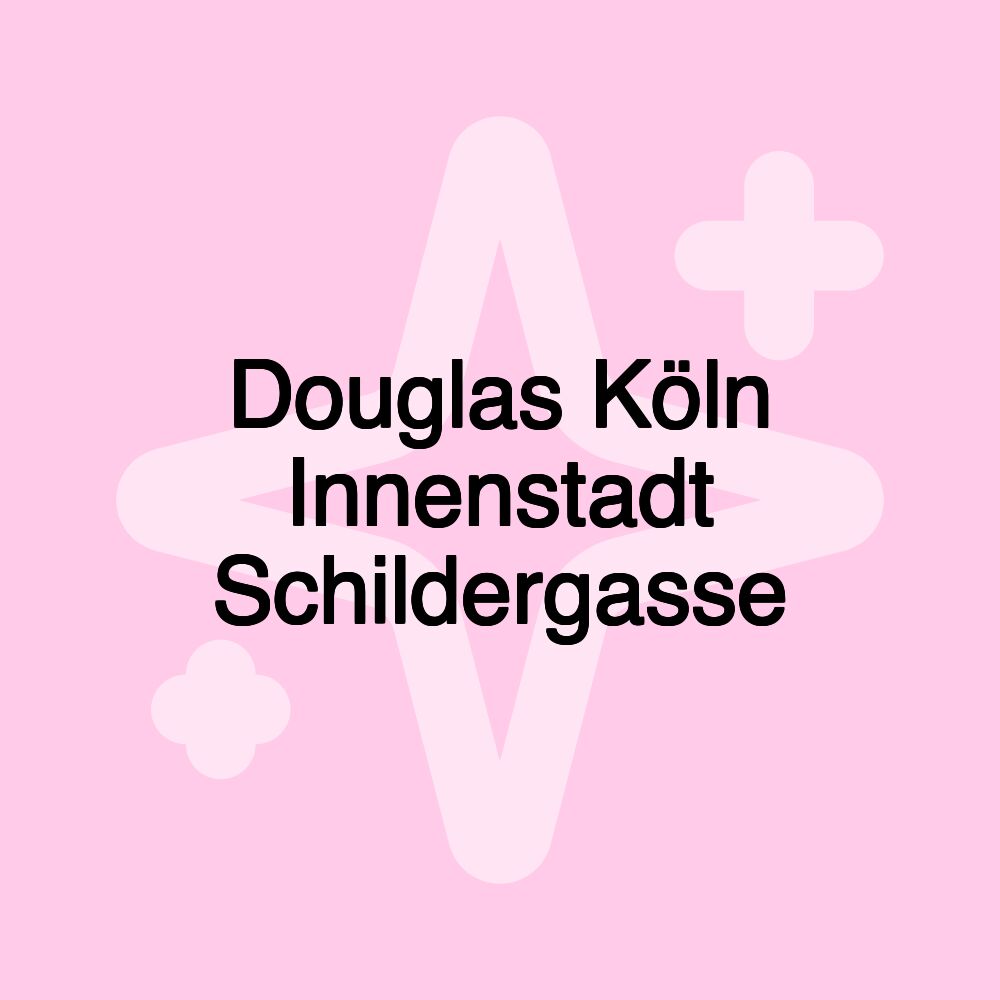 Douglas Köln Innenstadt Schildergasse