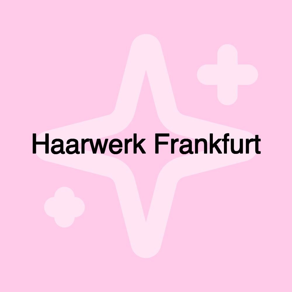 Haarwerk Frankfurt