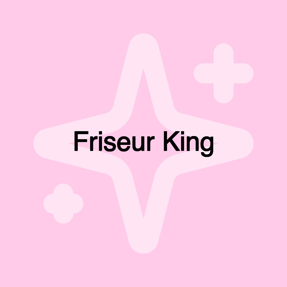 Friseur King