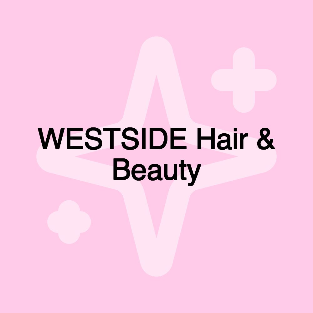 WESTSIDE Hair & Beauty