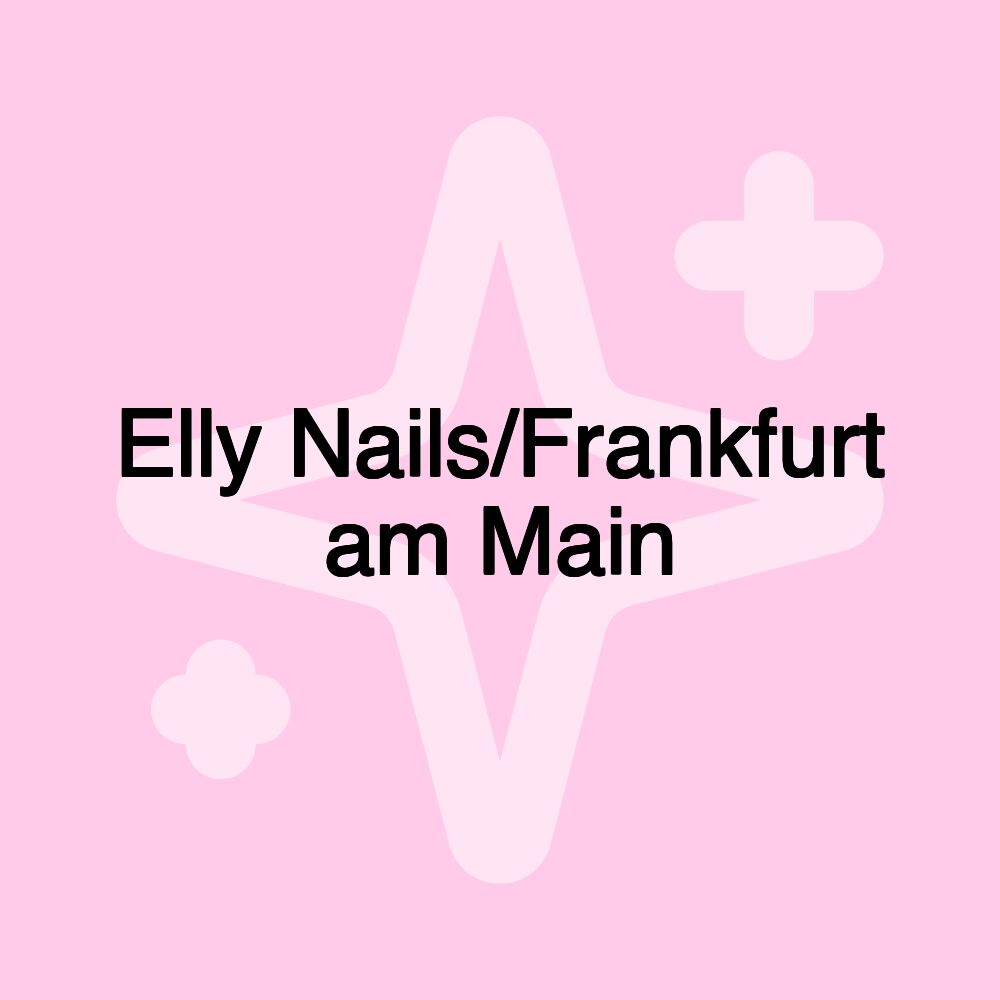 Elly Nails/Frankfurt am Main