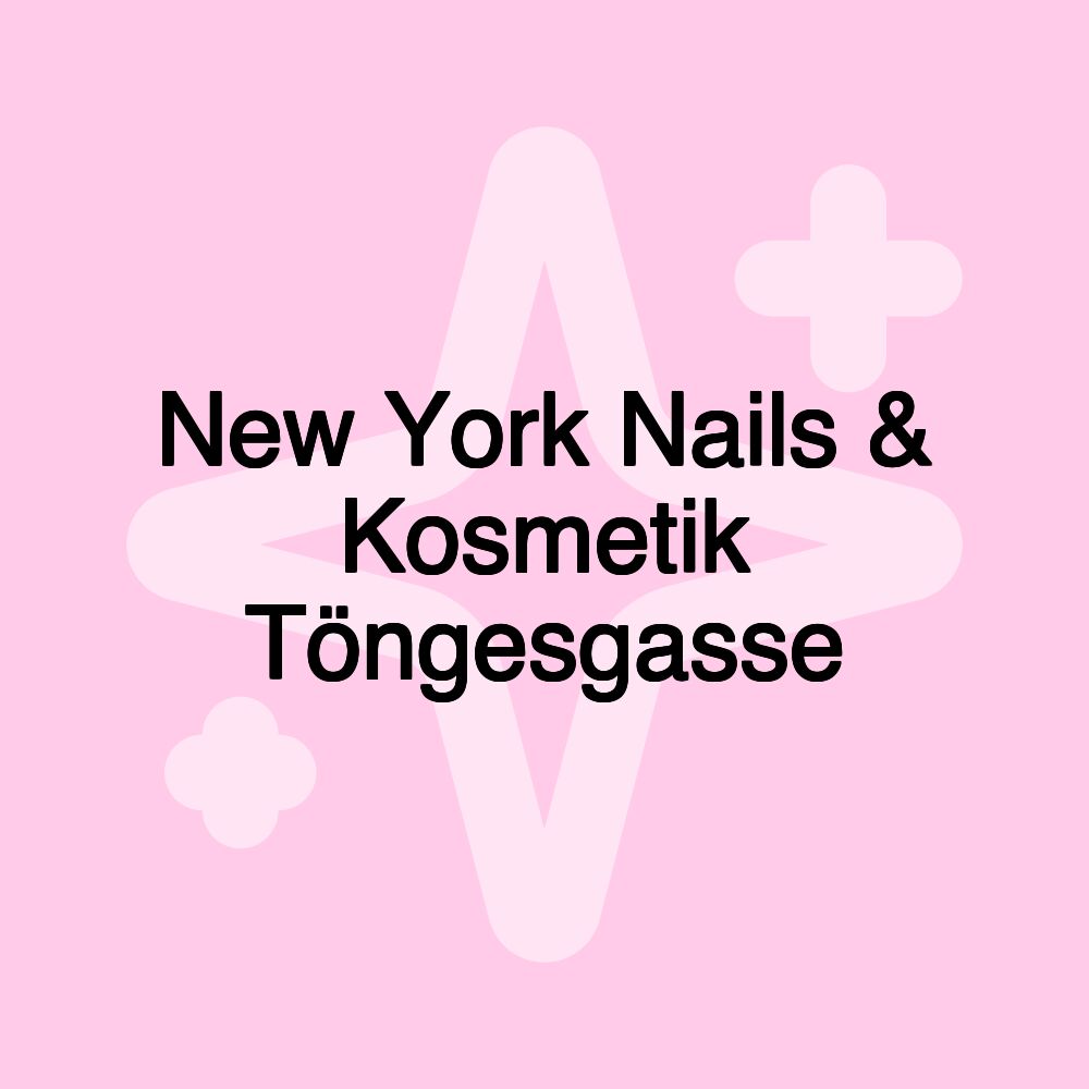 New York Nails & Kosmetik Töngesgasse