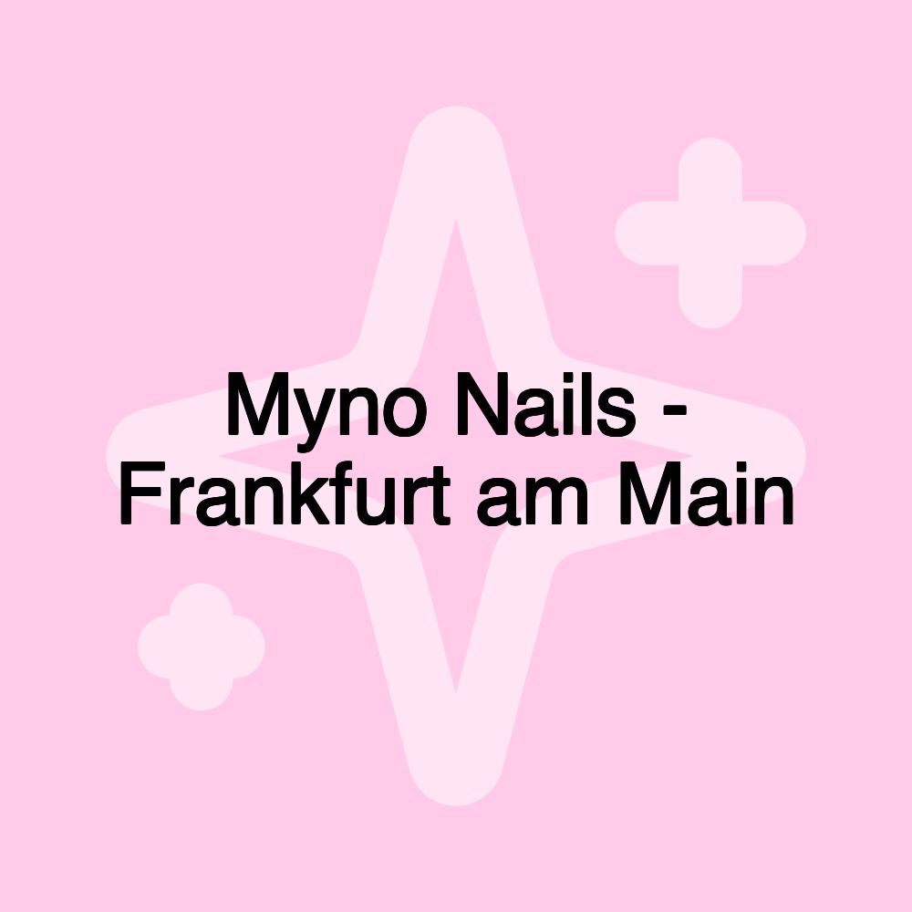 Myno Nails - Frankfurt am Main