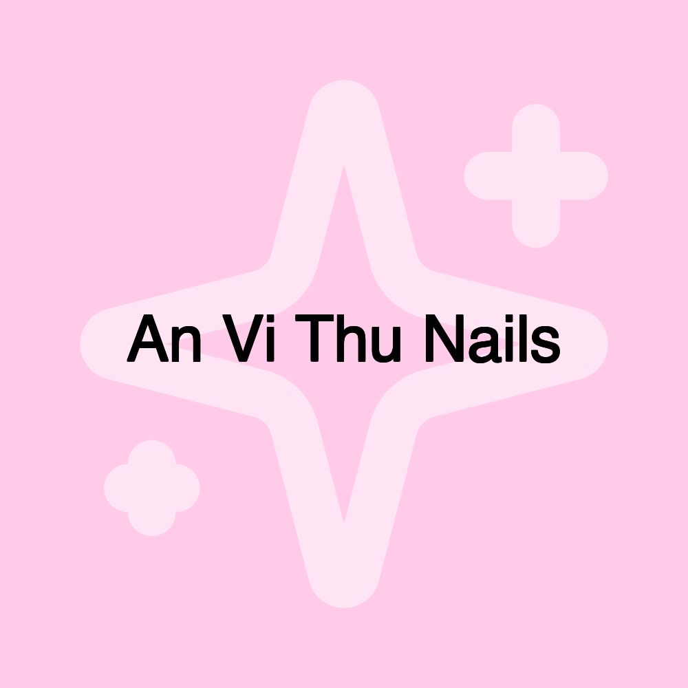 An Vi Thu Nails