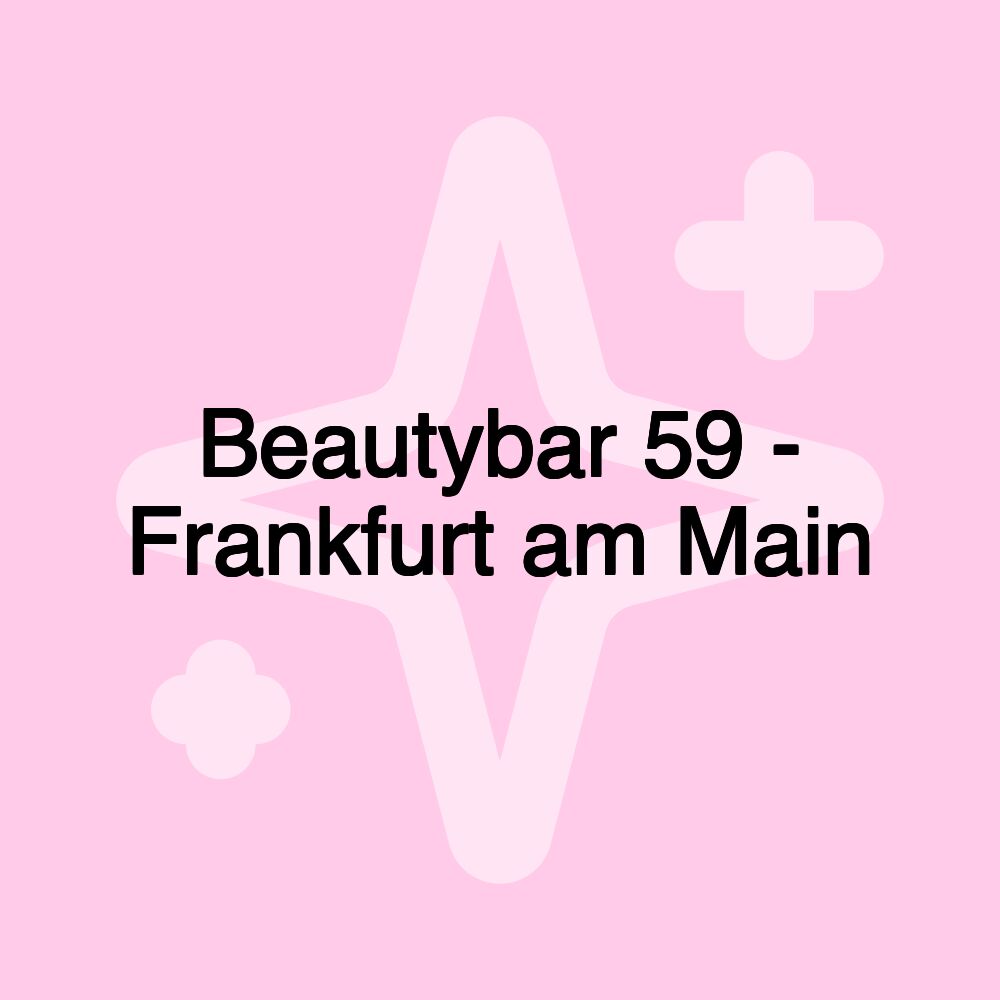 Beautybar 59 - Frankfurt am Main