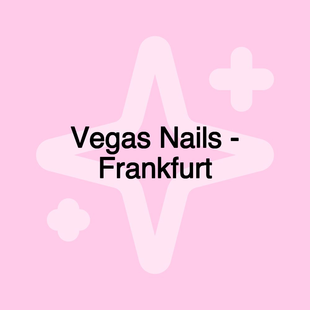 Vegas Nails - Frankfurt