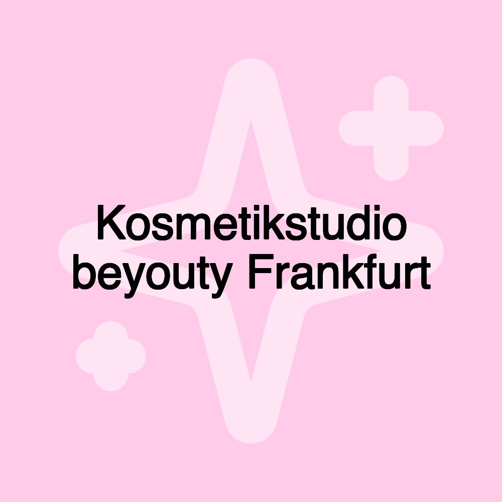 Kosmetikstudio beyouty Frankfurt