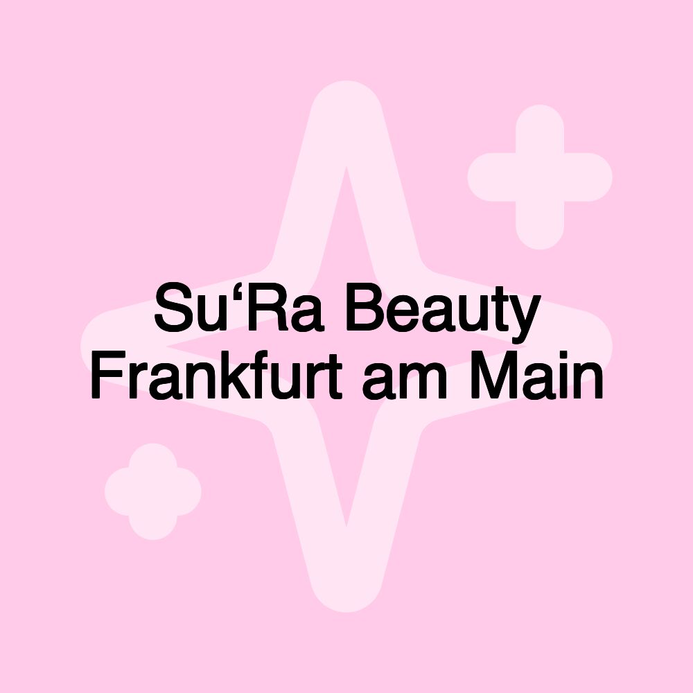 Su‘Ra Beauty Frankfurt am Main