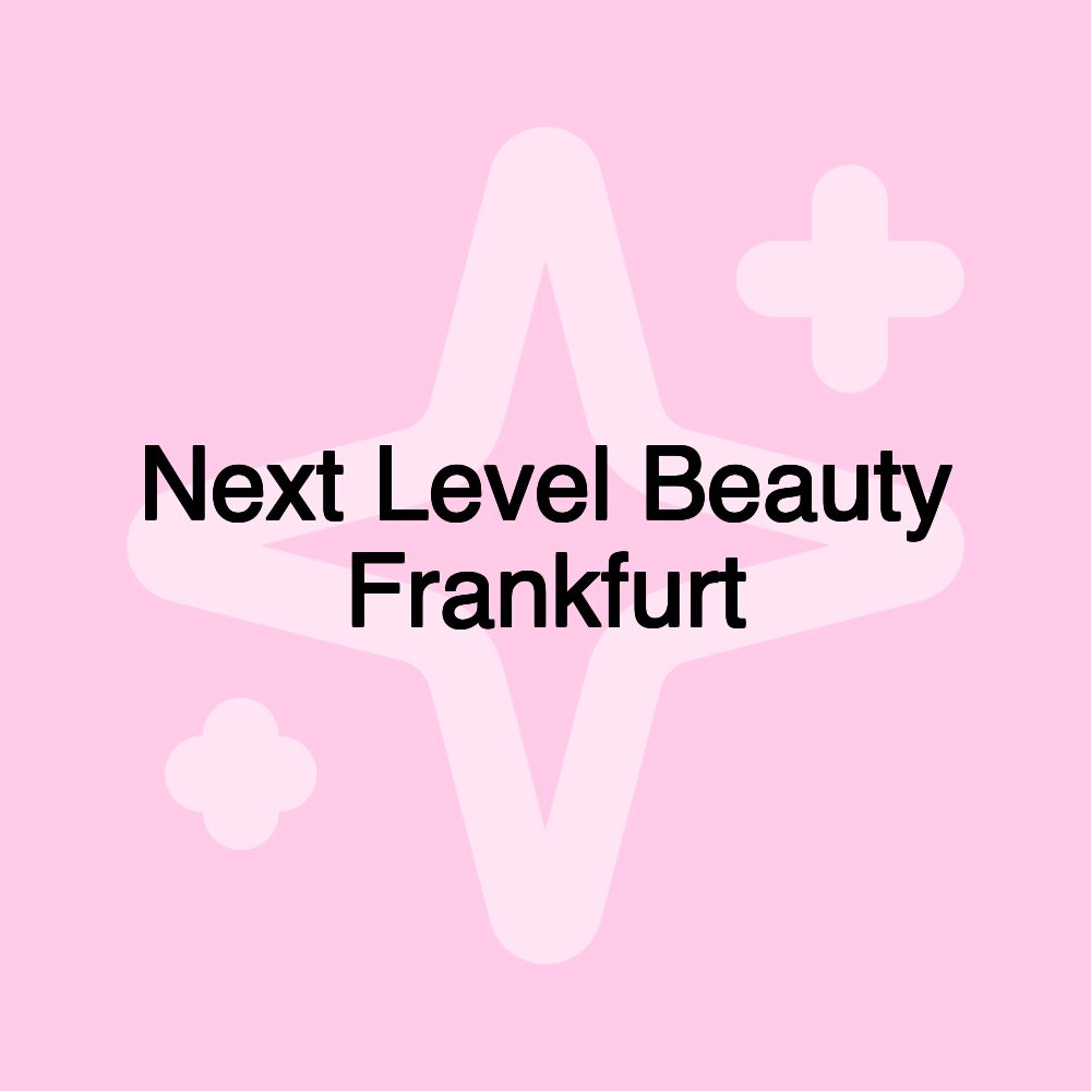 Next Level Beauty Frankfurt