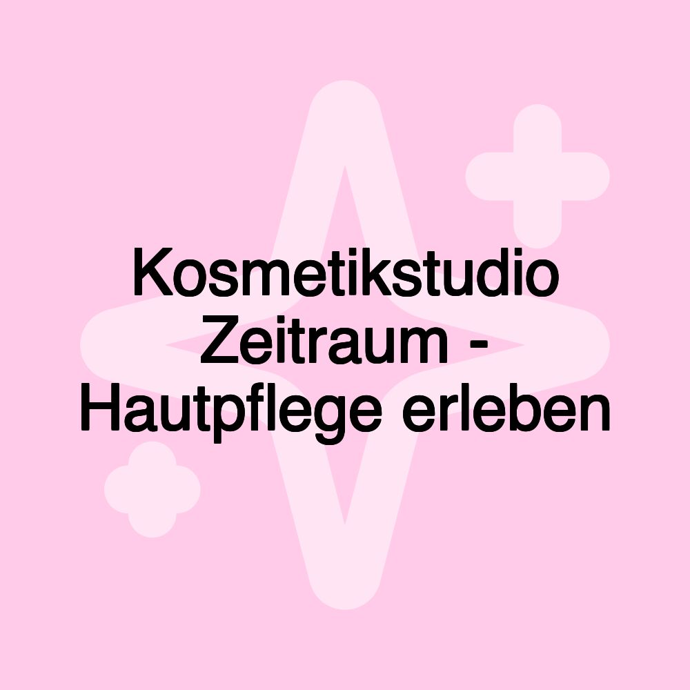 Kosmetikstudio Zeitraum - Hautpflege erleben