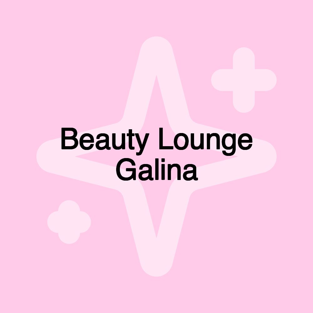 Beauty Lounge Galina