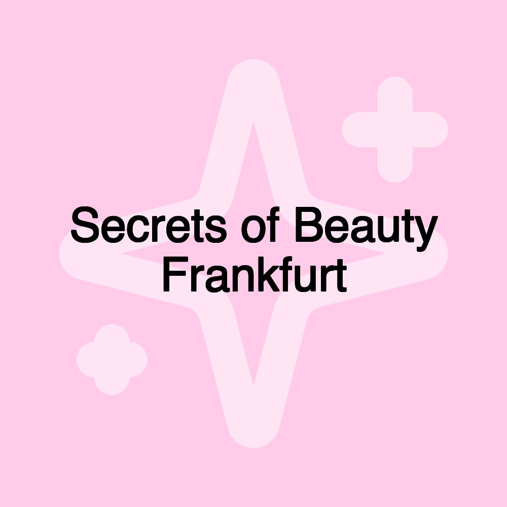 Secrets of Beauty Frankfurt