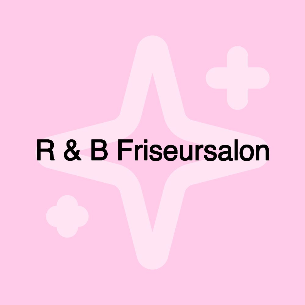 R & B Friseursalon