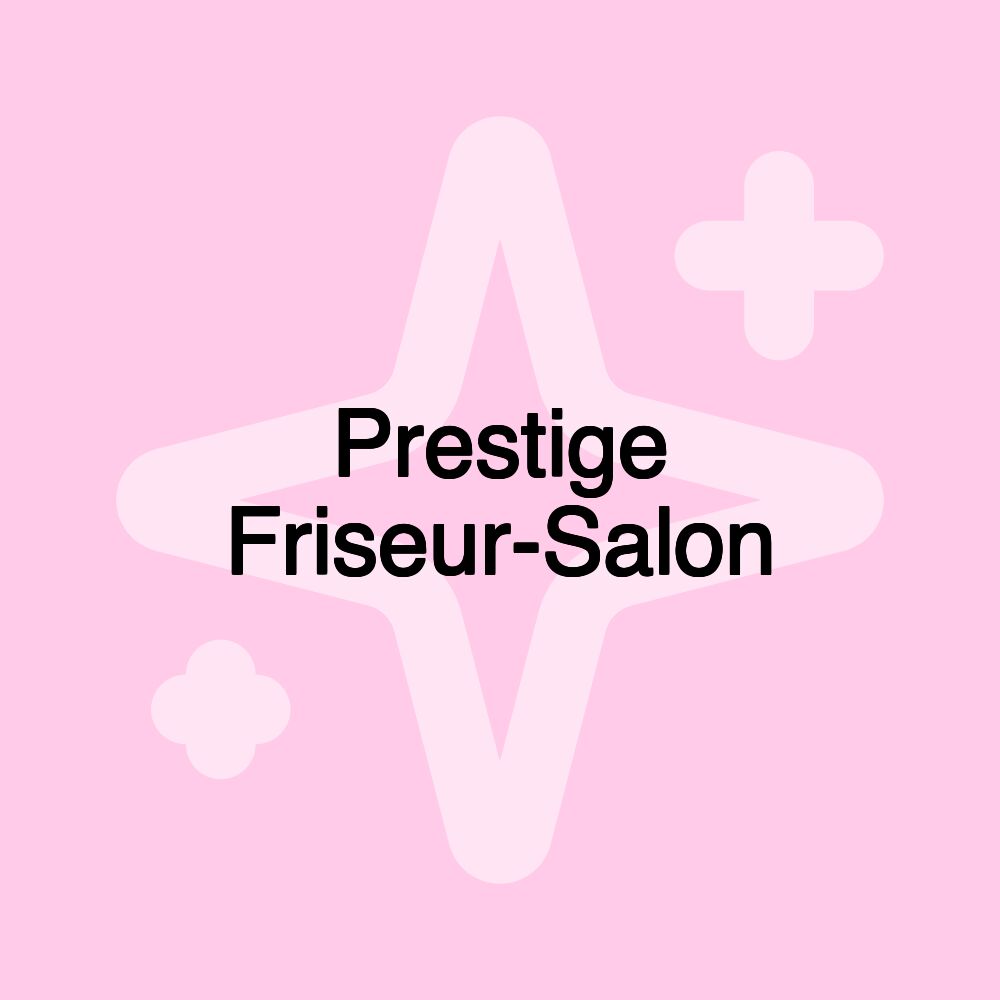 Prestige Friseur-Salon