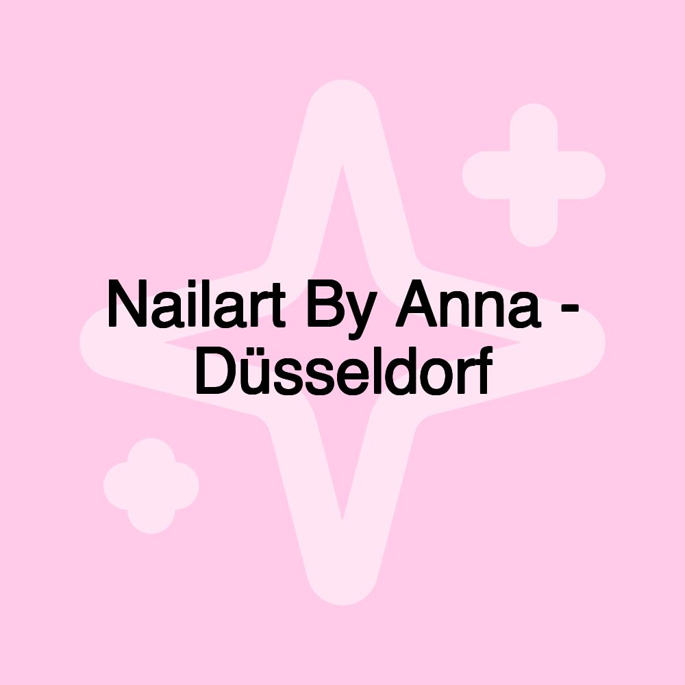 Nailart By Anna - Düsseldorf