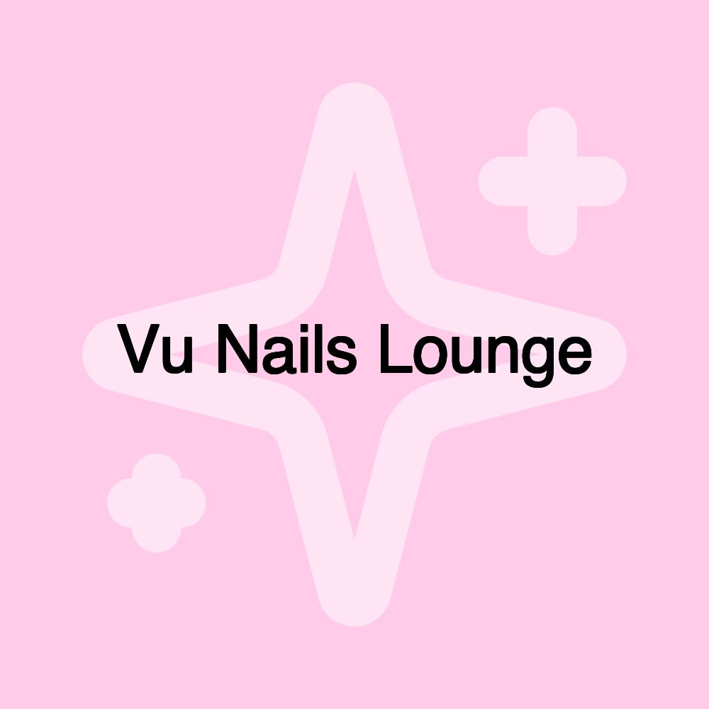 Vu Nails Lounge