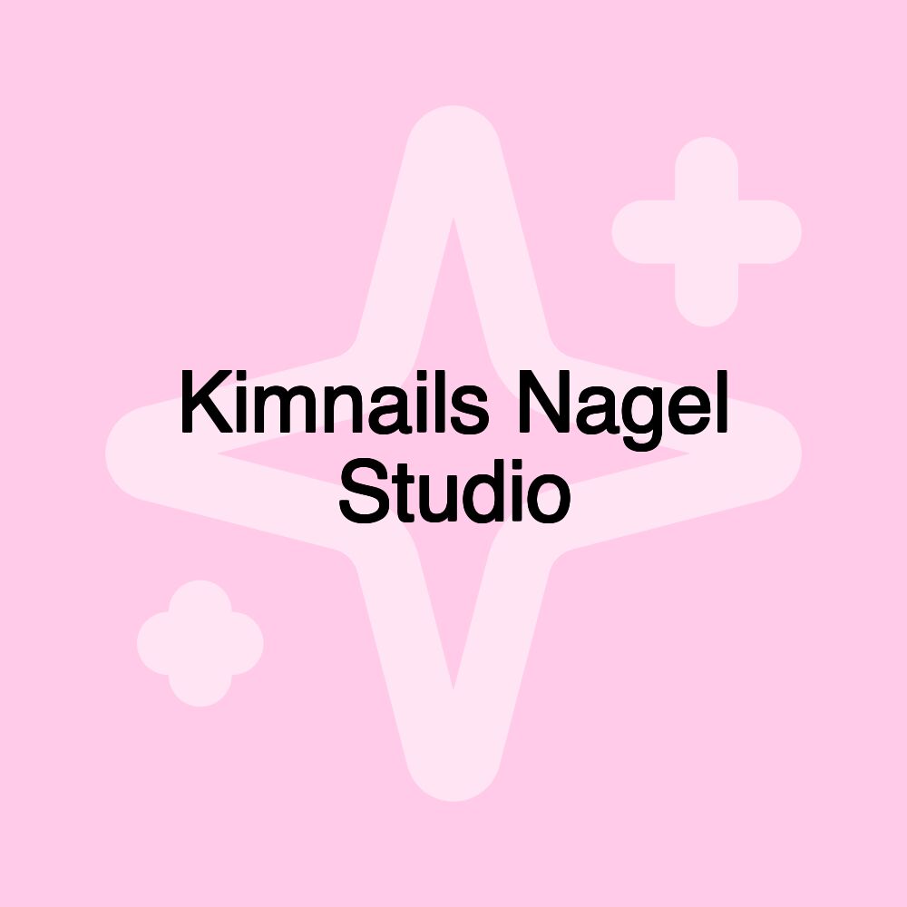 Kimnails Nagel Studio