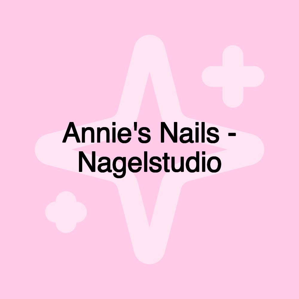 Annie's Nails - Nagelstudio