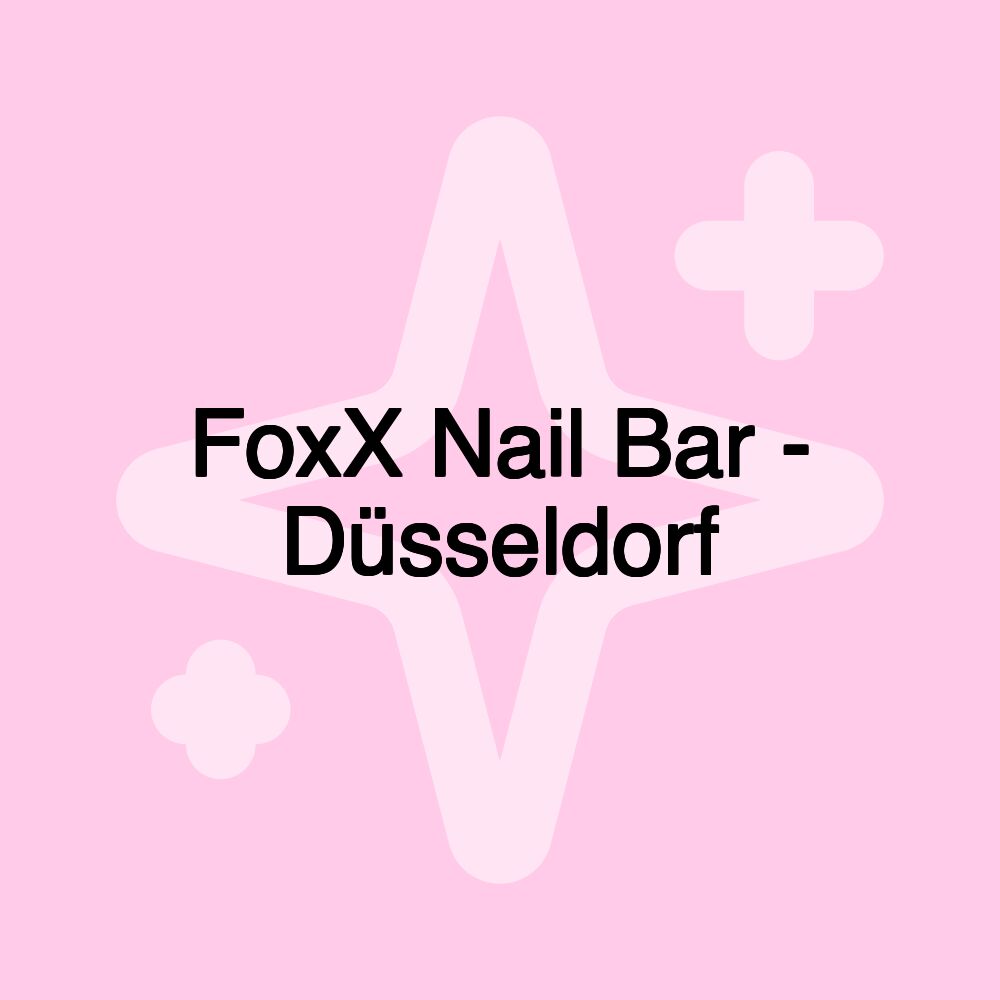 FoxX Nail Bar - Düsseldorf