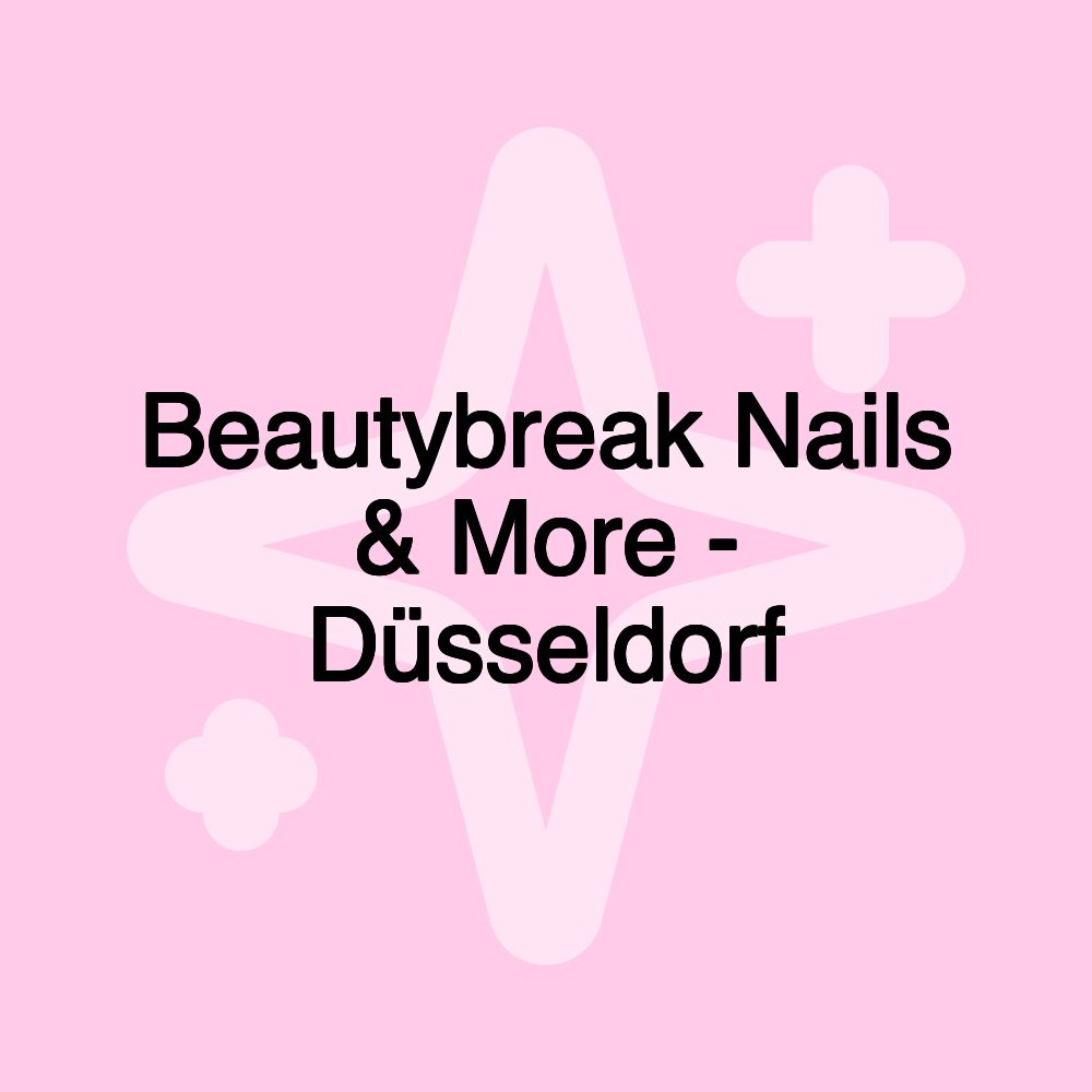 Beautybreak Nails & More - Düsseldorf