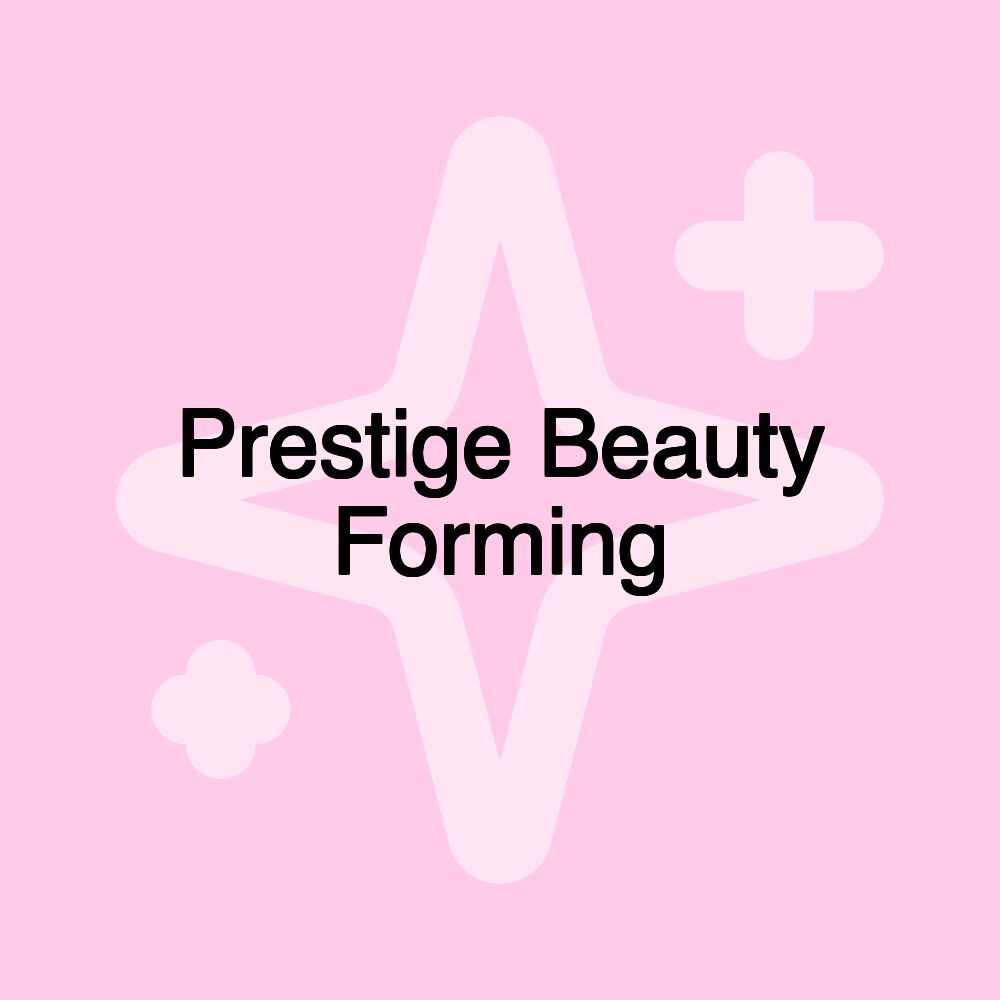 Prestige Beauty Forming