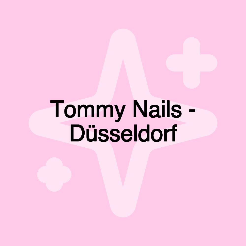 Tommy Nails - Düsseldorf