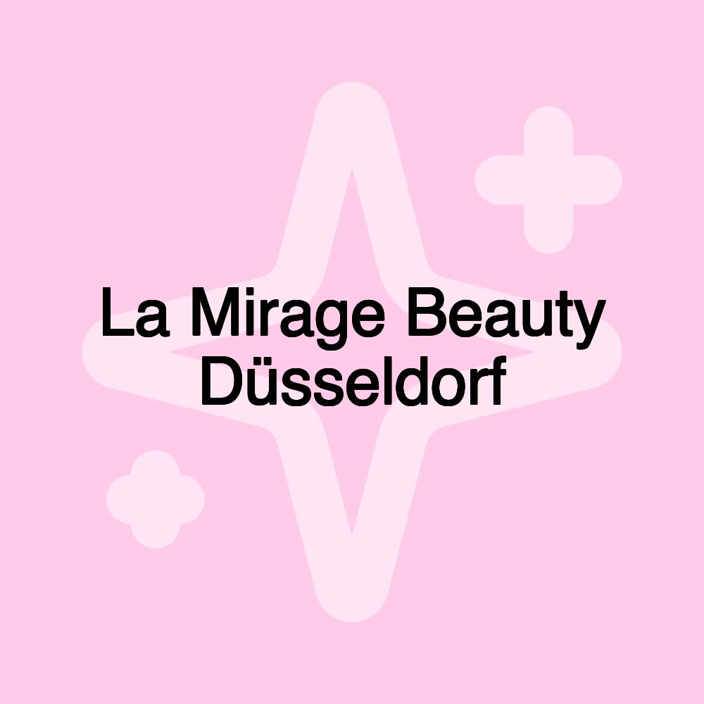 La Mirage Beauty Düsseldorf