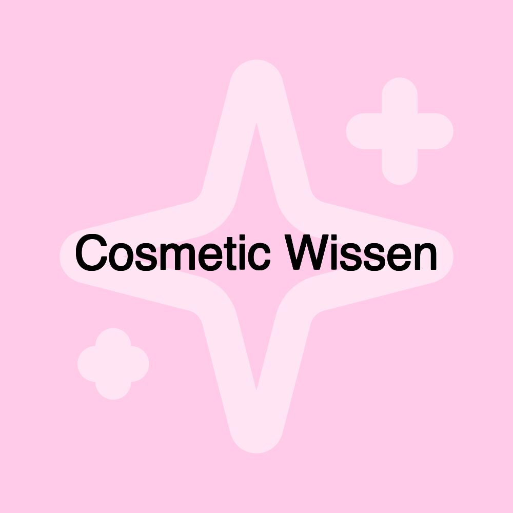 Cosmetic Wissen