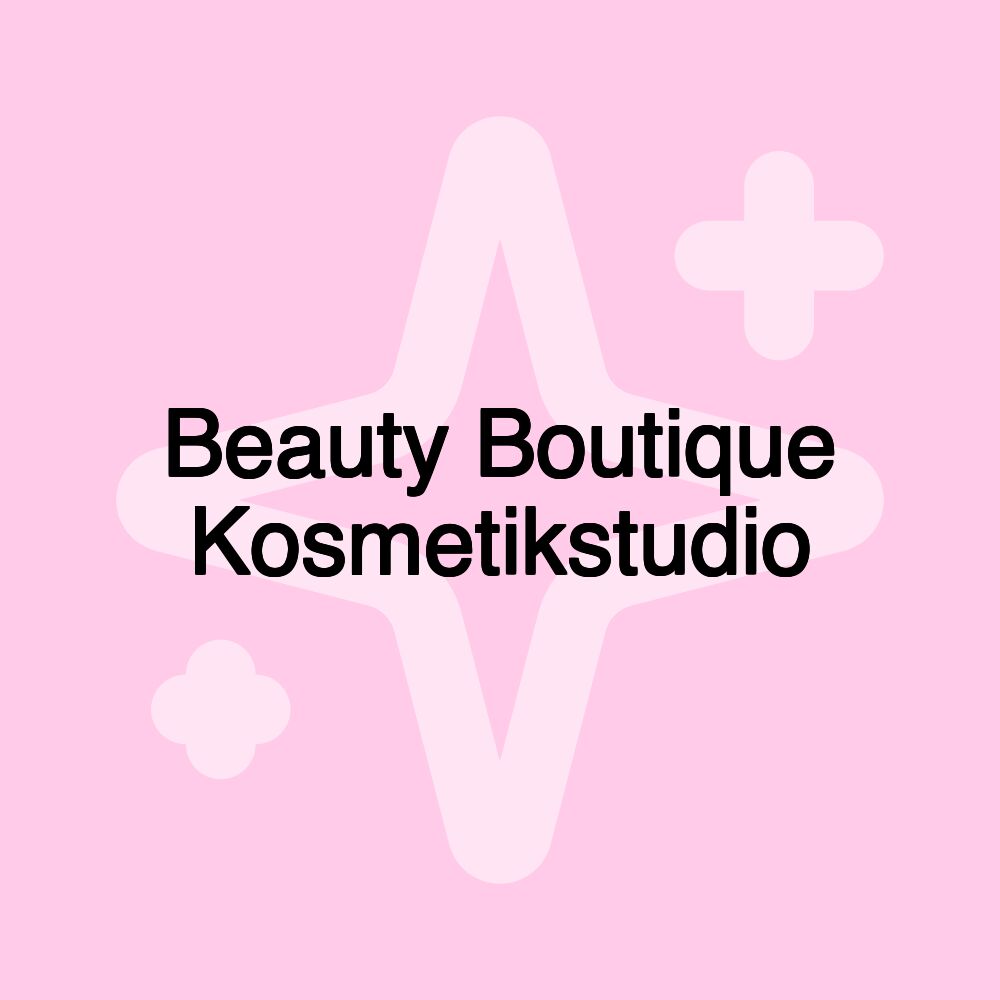 Beauty Boutique Kosmetikstudio