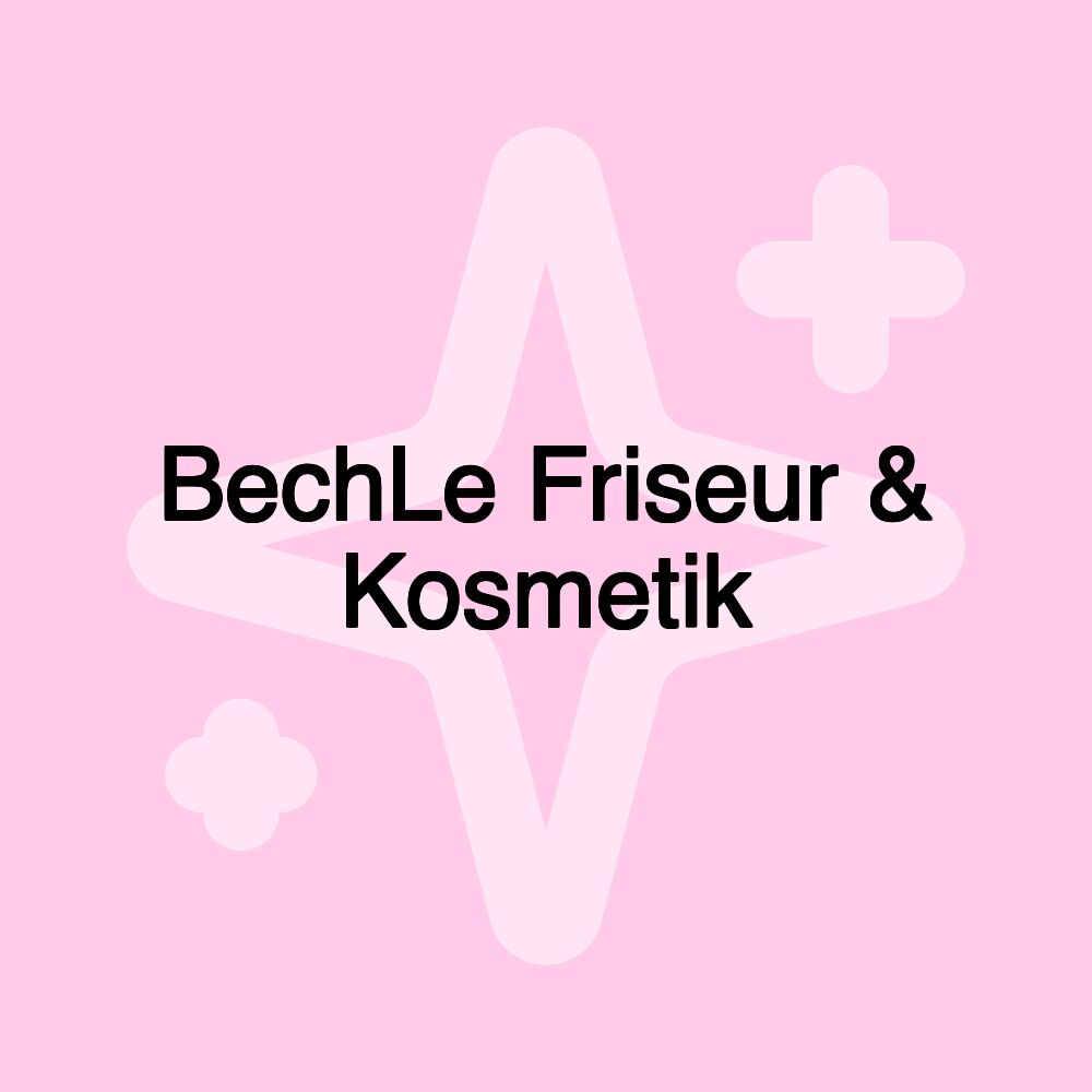 BechLe Friseur & Kosmetik