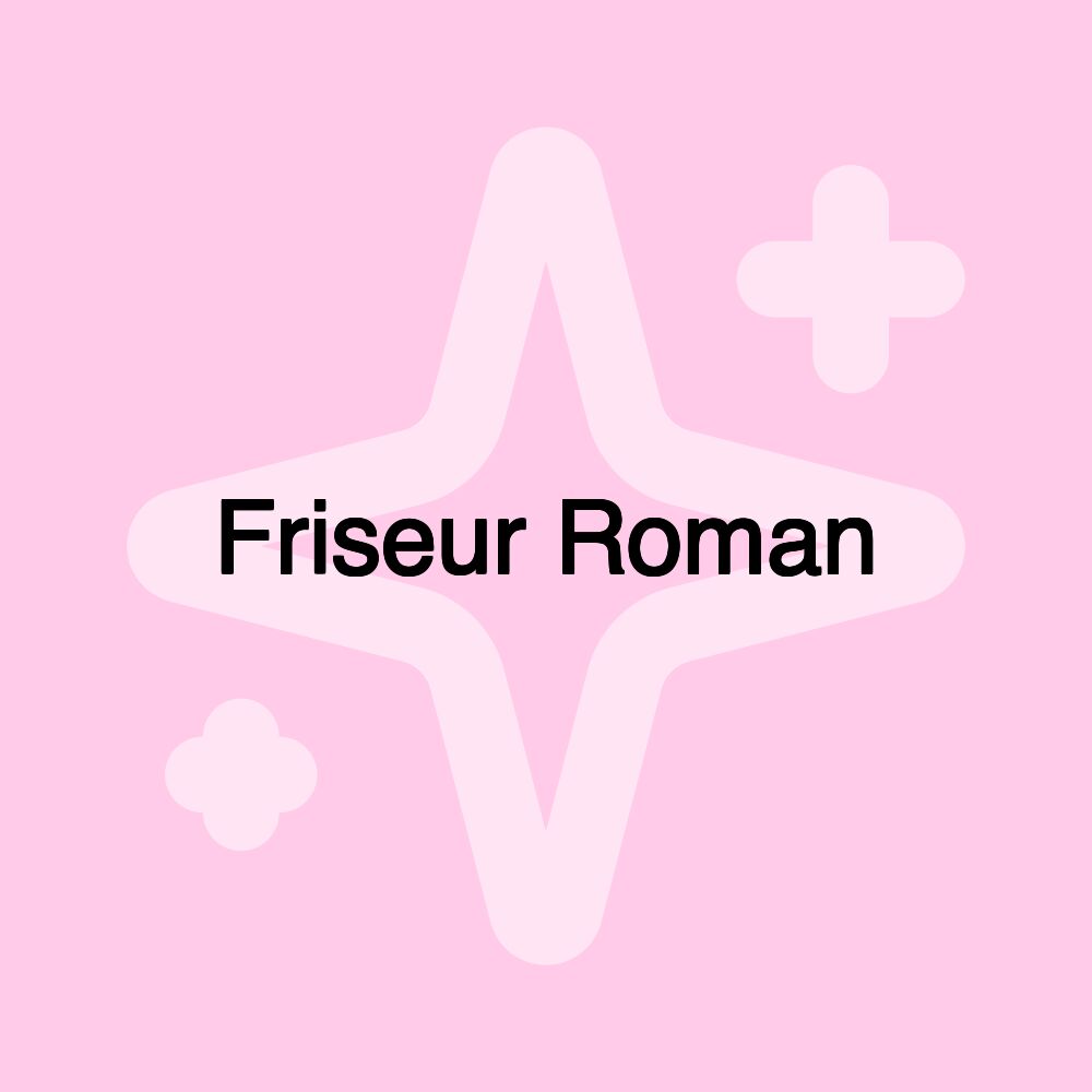 Friseur Roman