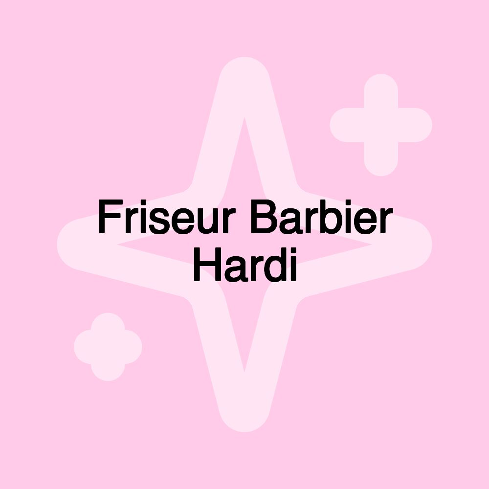 Friseur Barbier Hardi