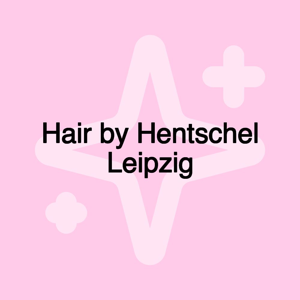 Hair by Hentschel Leipzig