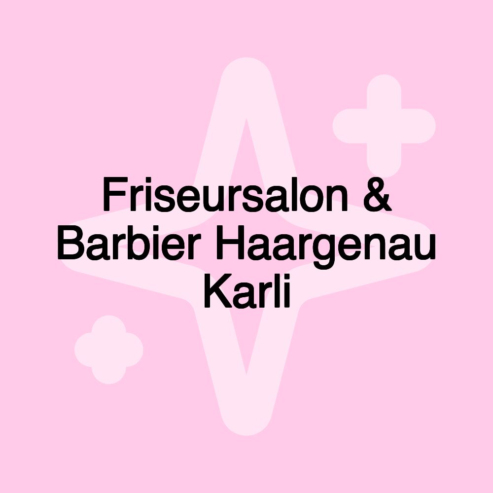 Friseursalon & Barbier Haargenau Karli