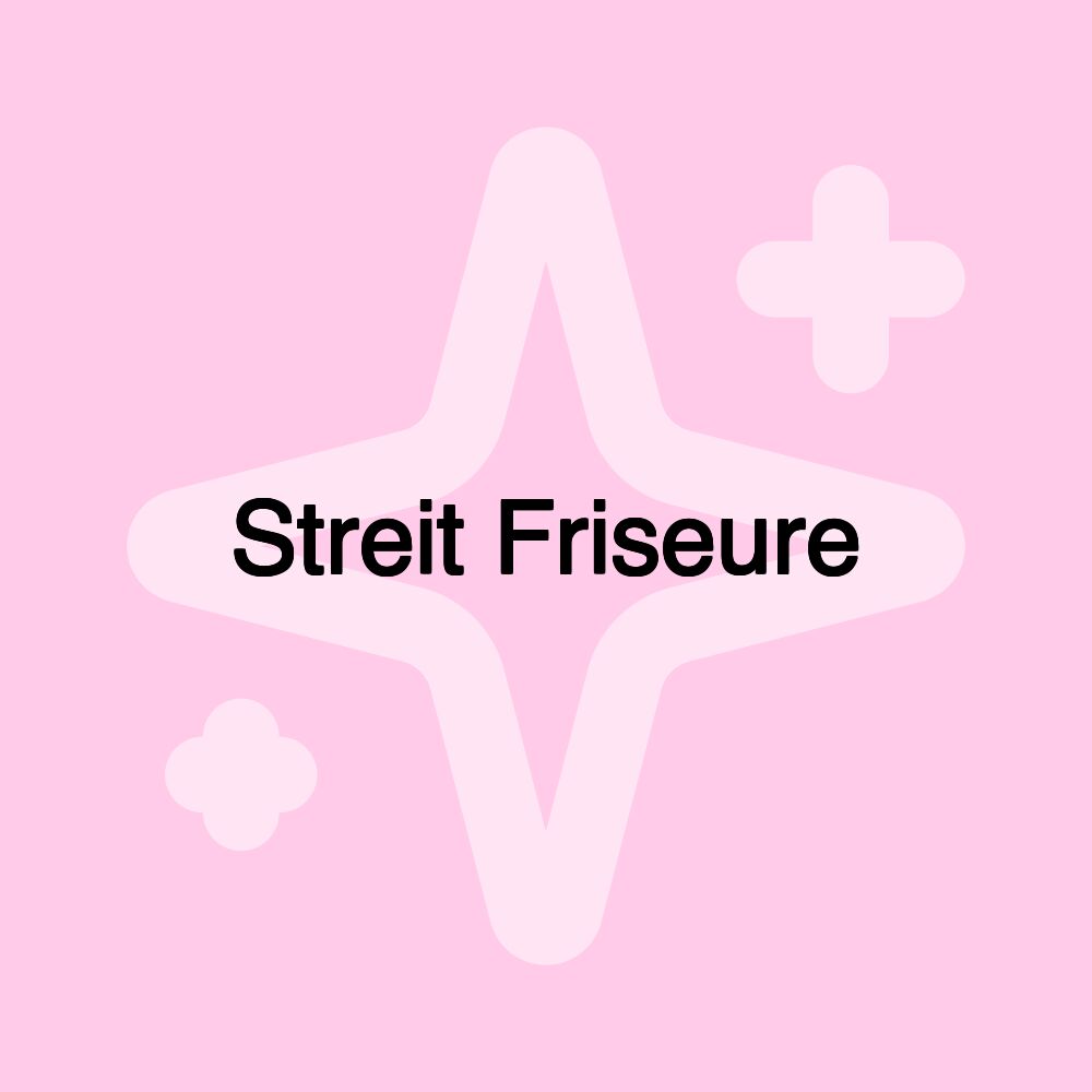 Streit Friseure