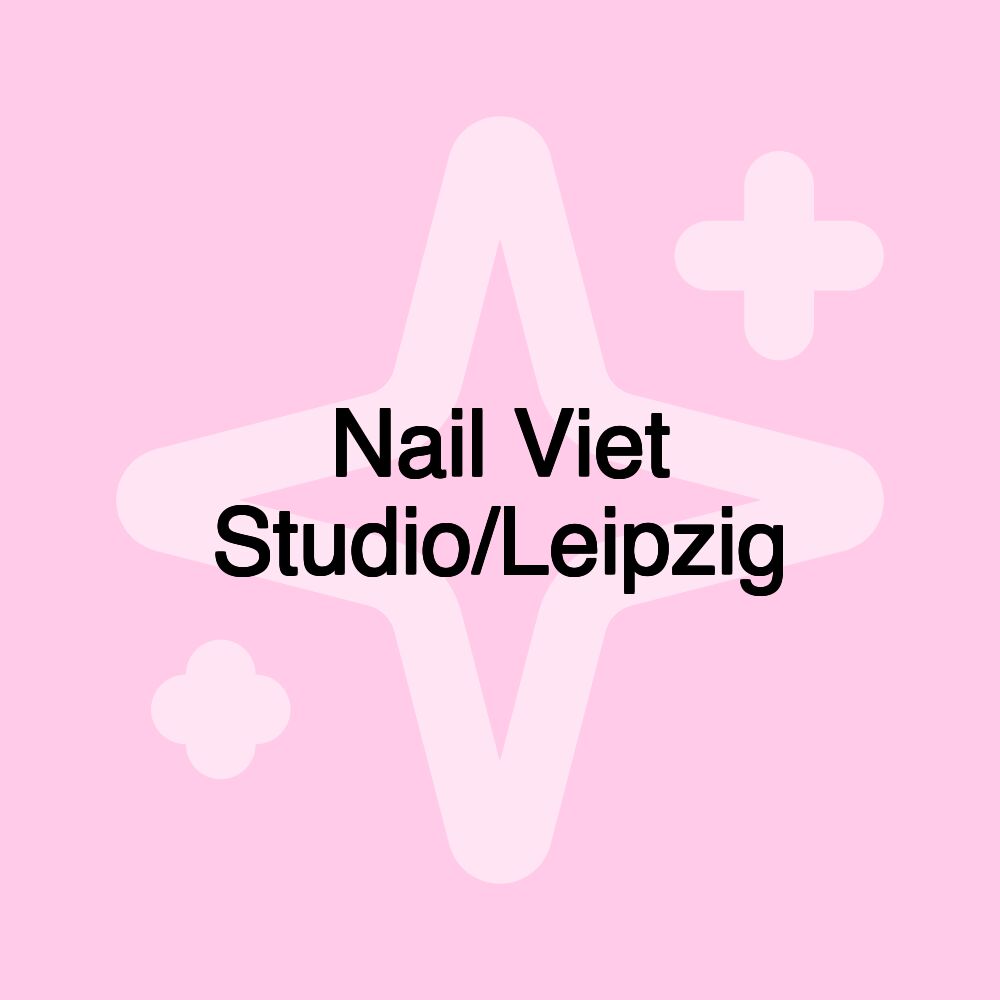 Nail Viet Studio/Leipzig