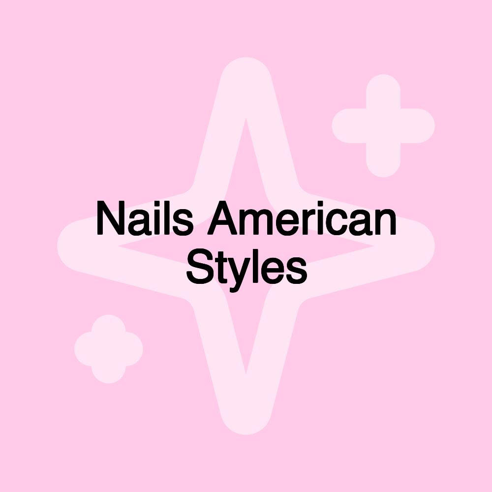 Nails American Styles