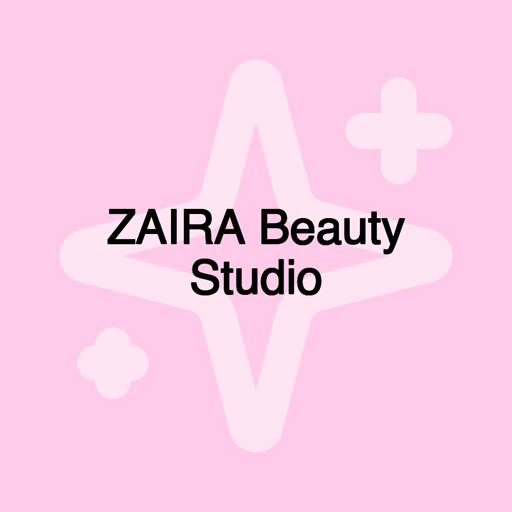 ZAIRA Beauty Studio